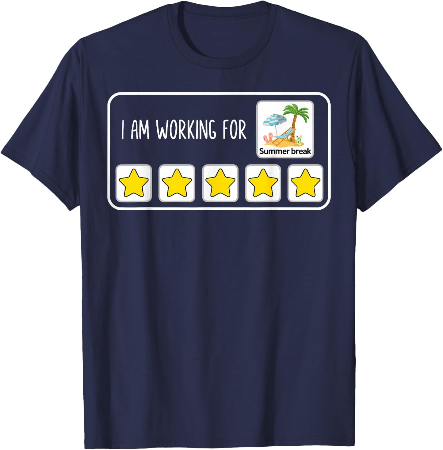 I'm Working for Summer Break Last Day of School Teacher T-Shirt - T-Shirt | Navy