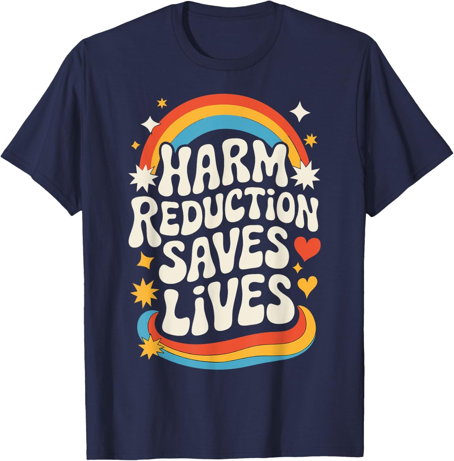 Harm Reduction Saves Lives T-Shirt - T-Shirt | Navy