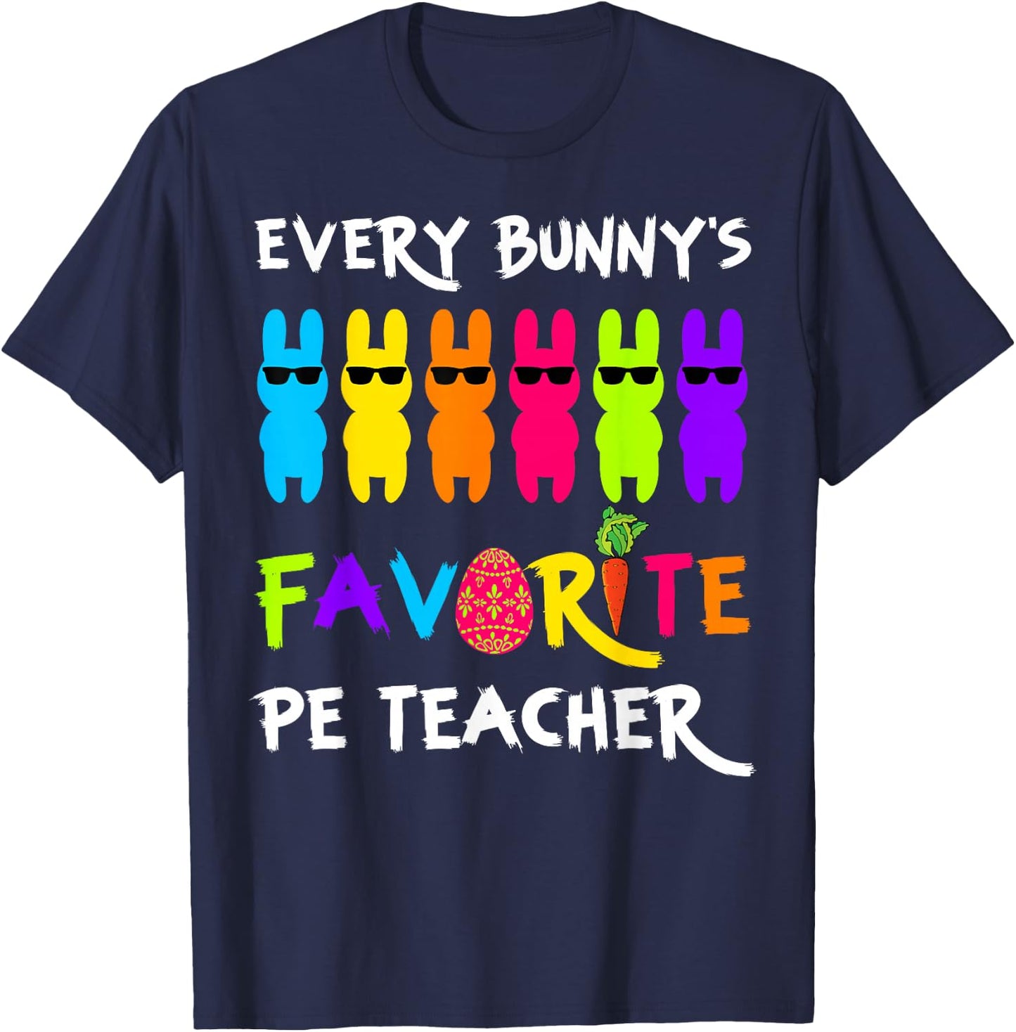 Easter Day Bunny Easter Every Bunny's Favorite PE Teacher T-Shirt - T-Shirt | Navy