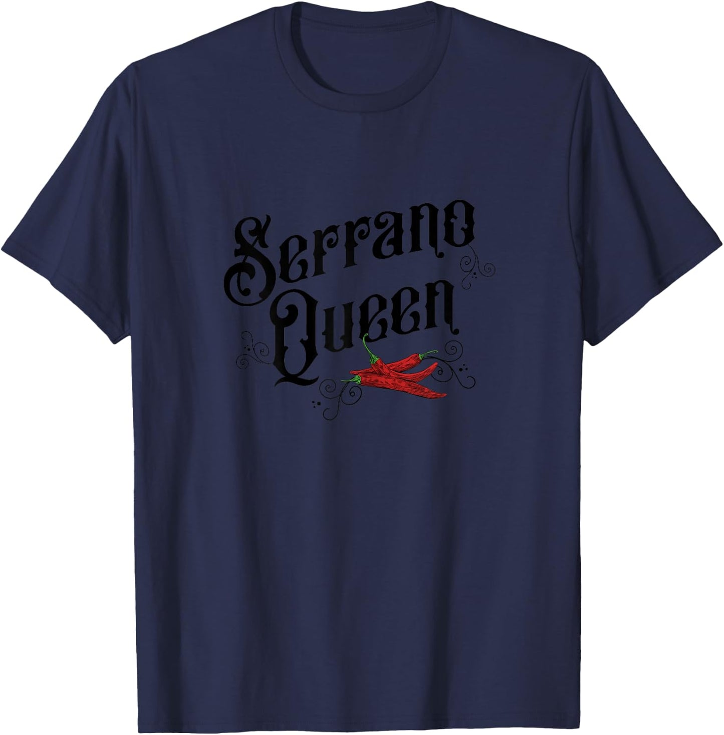 Serrano Queen, Hot Spicy Pepper Lover Woman Chef T-Shirt - T-Shirt | Navy