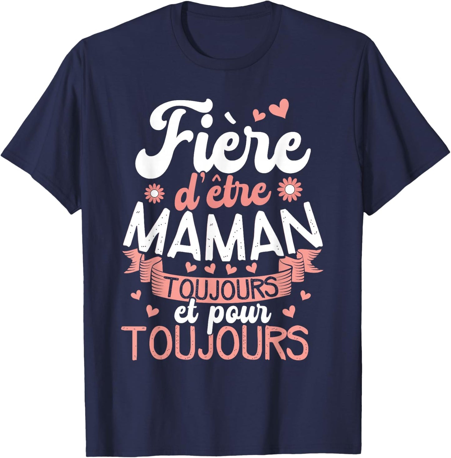 Proud to Be a Mom Today and Forever T-Shirt - T-Shirt | Navy