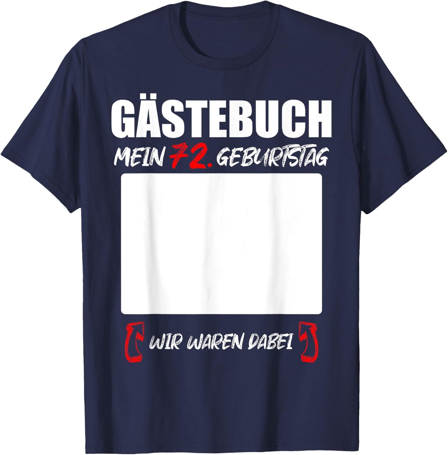 Gästebuch 72. Geburtstag Unterschriften Party T-Shirt - T-Shirt | Navy