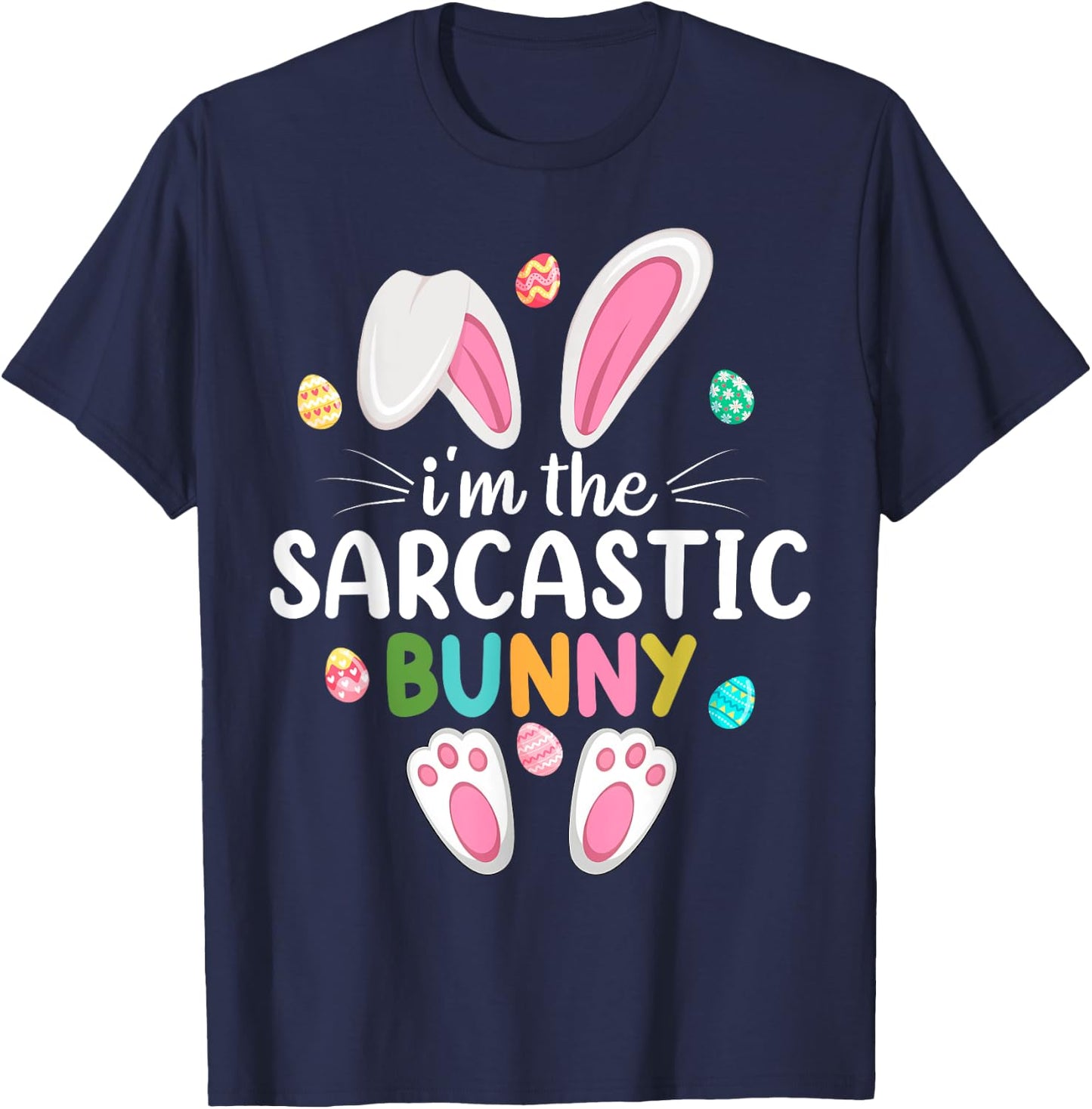 I'm The Sarcastic Bunny Matching Family Easter T-Shirt - T-Shirt | Navy