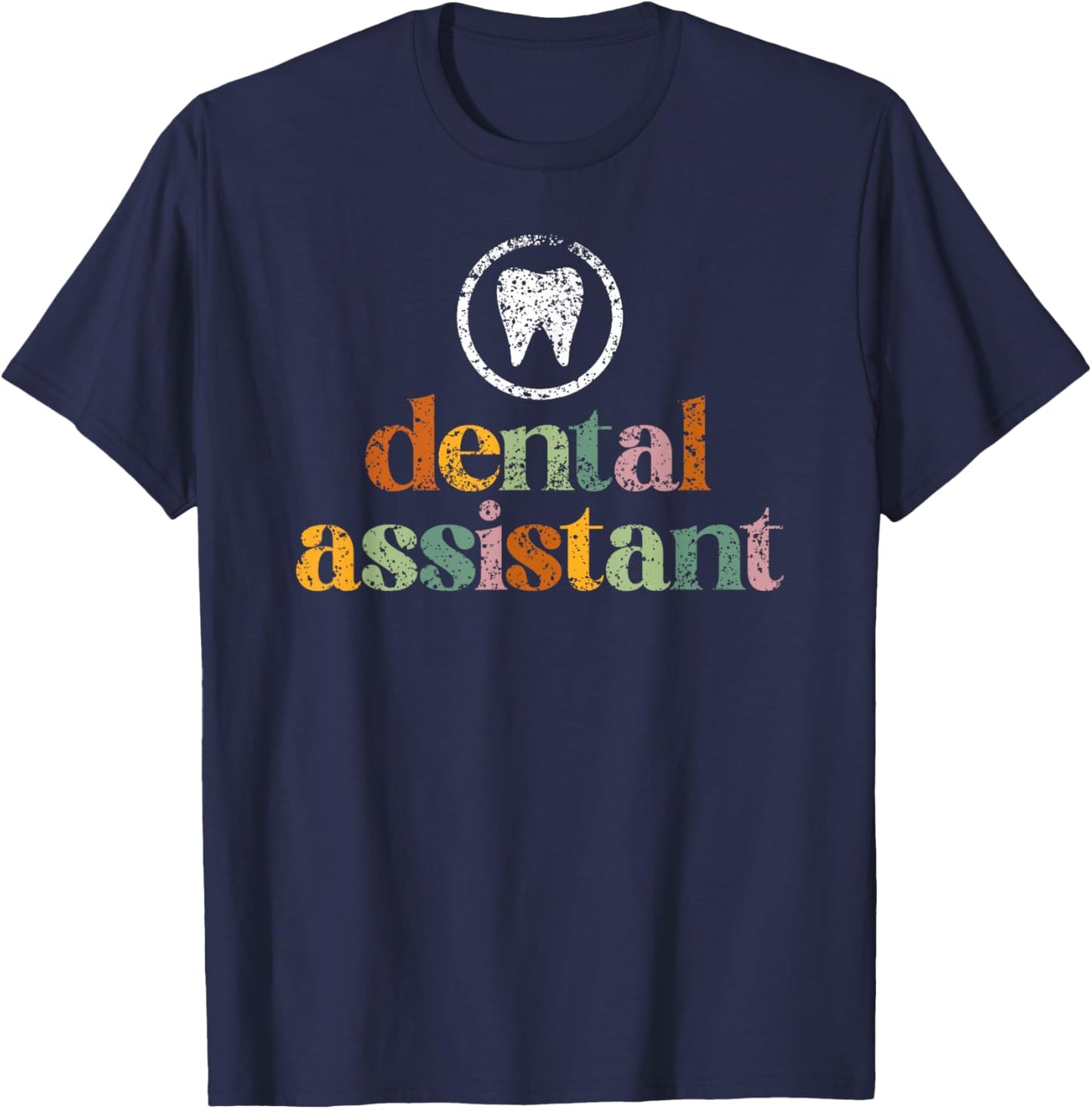 Dental Assistant Teeth Tooth Job Women Dental Assistant T-Shirt - T-Shirt | Navy