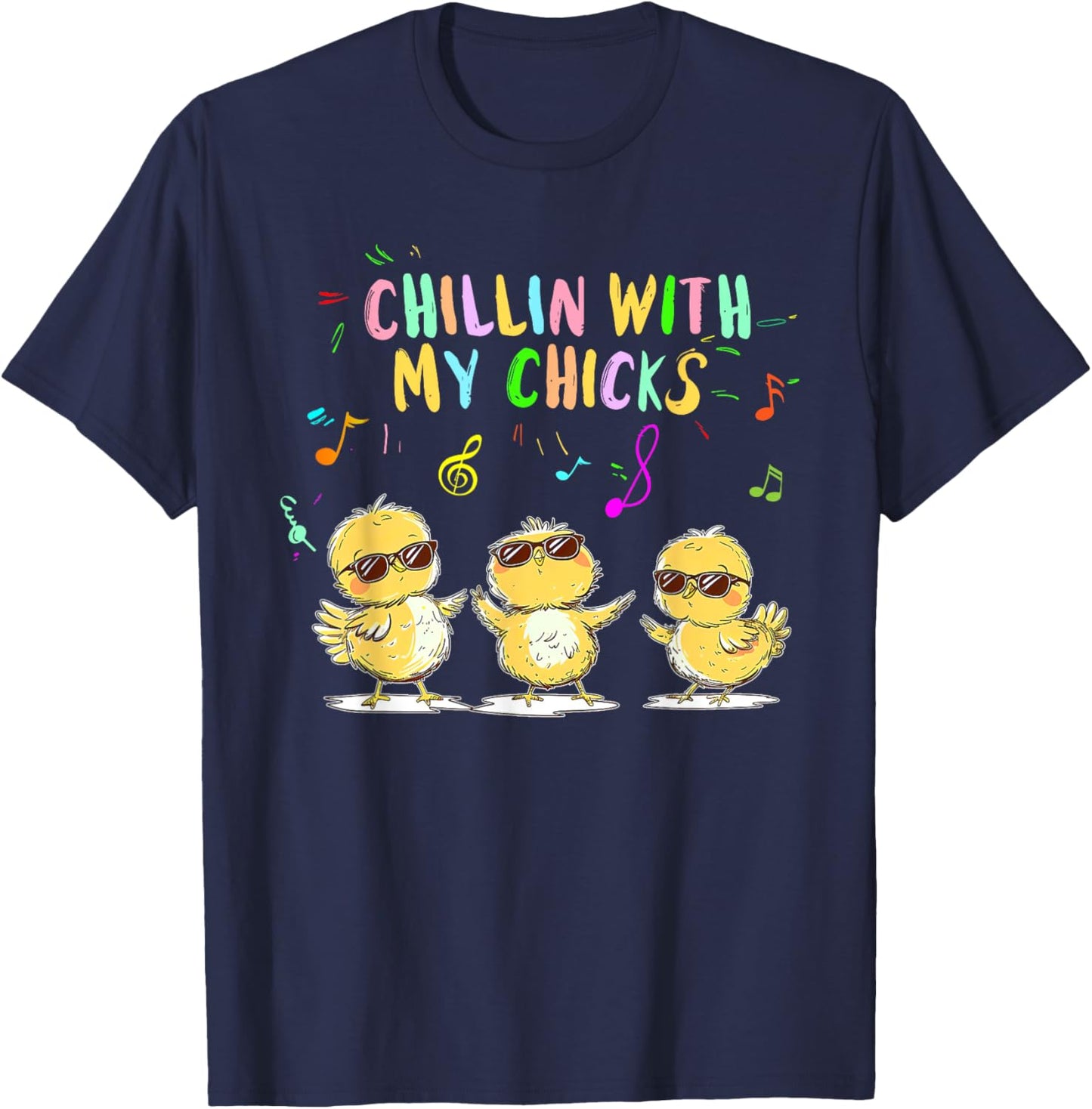 Chillin' With My Chicks Funny Three Chickens Love Music T-Shirt - T-Shirt | Navy