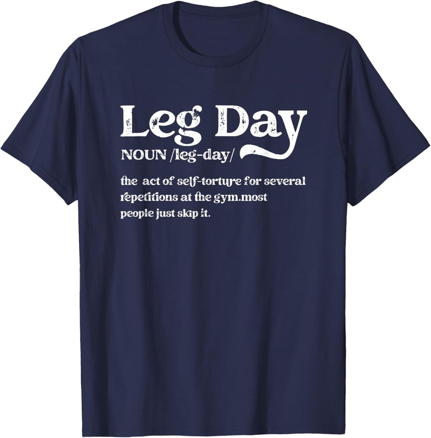 Leg Day Definition Gym Pump Cover - Oversized Gym Workout , black T-Shirt - T-Shirt | Navy