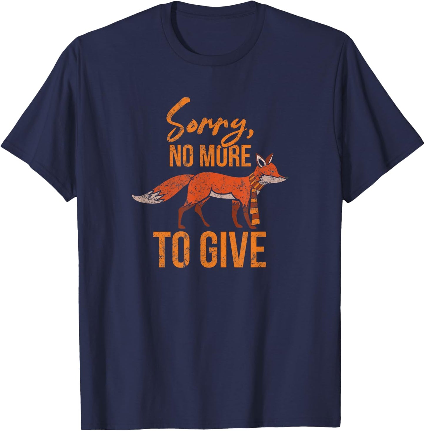 Fox Lover Gifts - Sorry not to give a fox anymore T-Shirt - T-Shirt | Navy