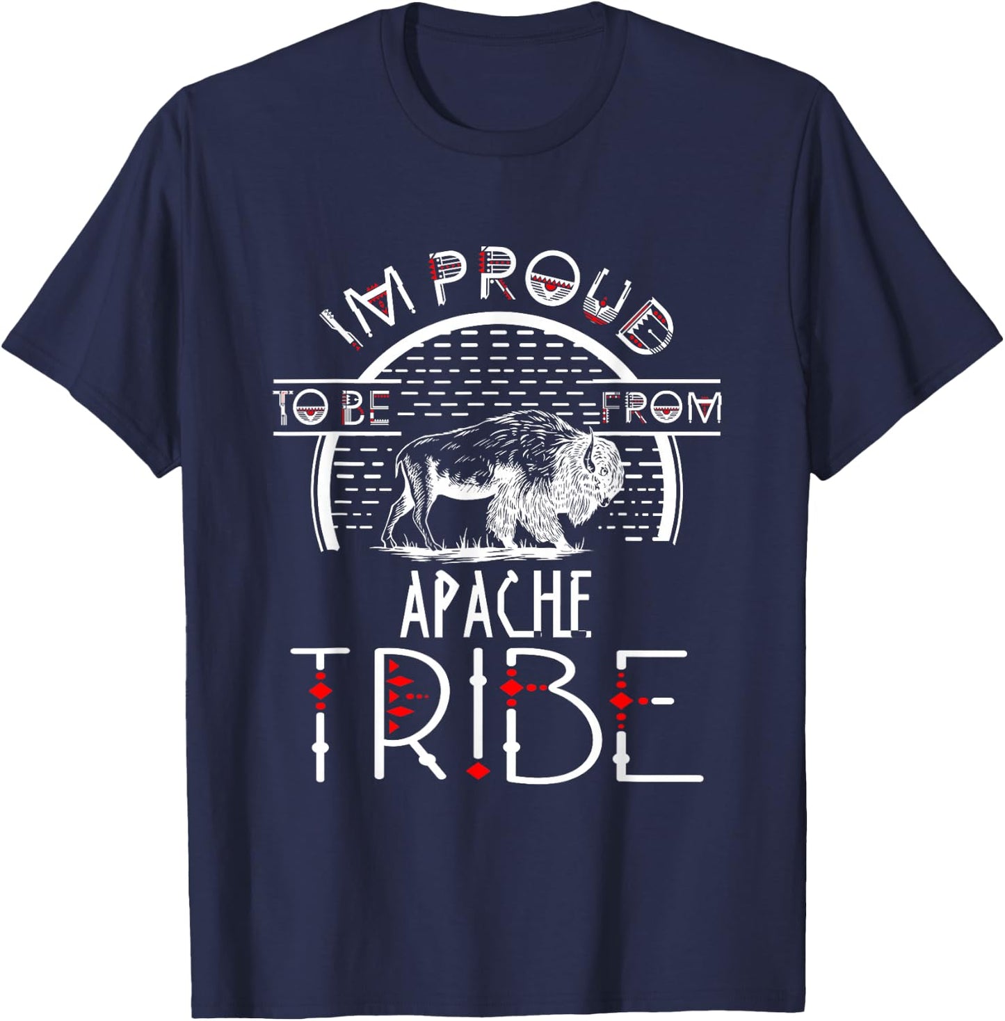 Im proud To be From Apache Tribe Native American T-Shirt - T-Shirt | Navy