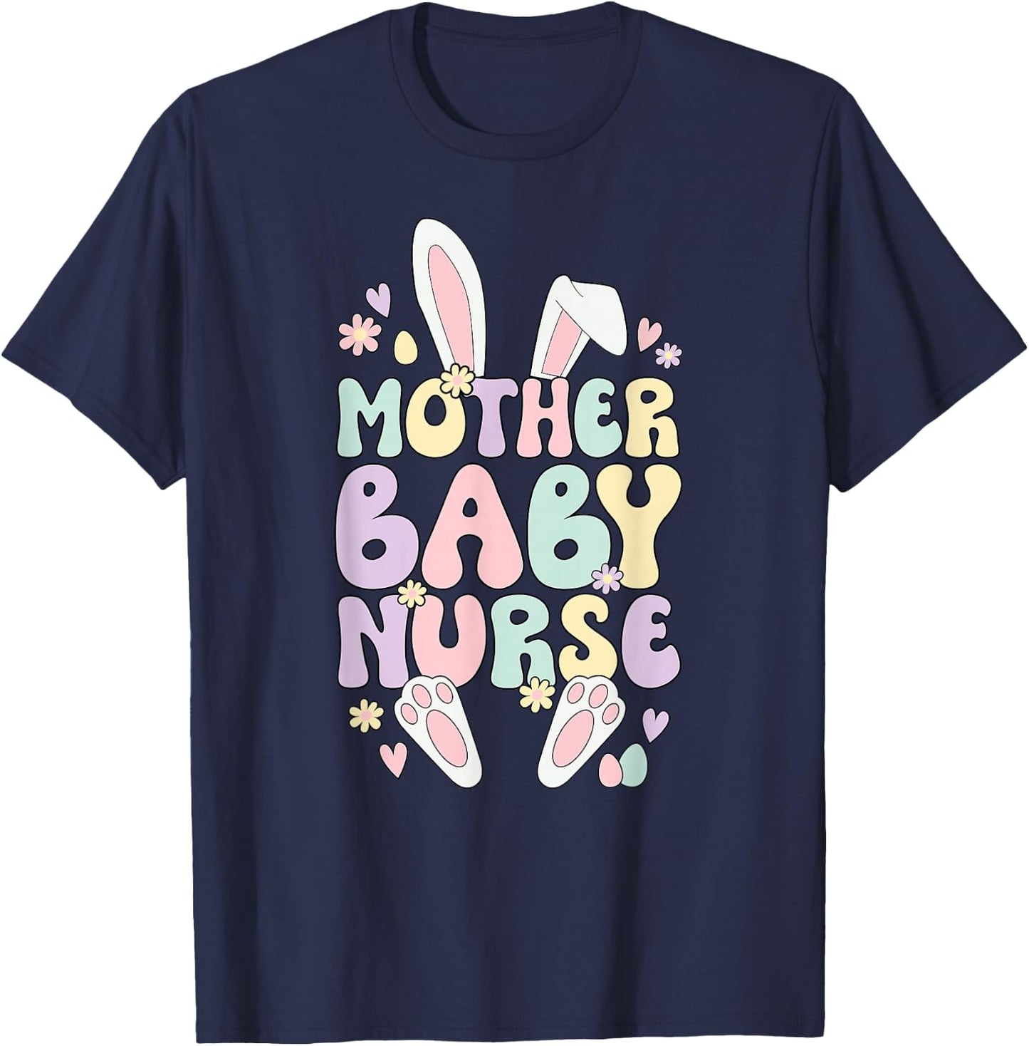 Mother Baby Nurse Easter Bunny Postpartum Nurse Easter Day T-Shirt - T-Shirt | Navy