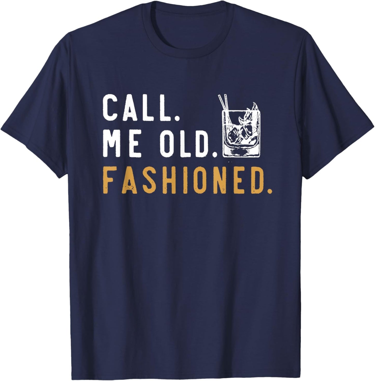 Call me Old Fashioned T-Shirt - T-Shirt | Navy