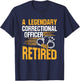 Retired Correctional Officer Retirement Party Gift Shirt T-Shirt - T-Shirt | Navy