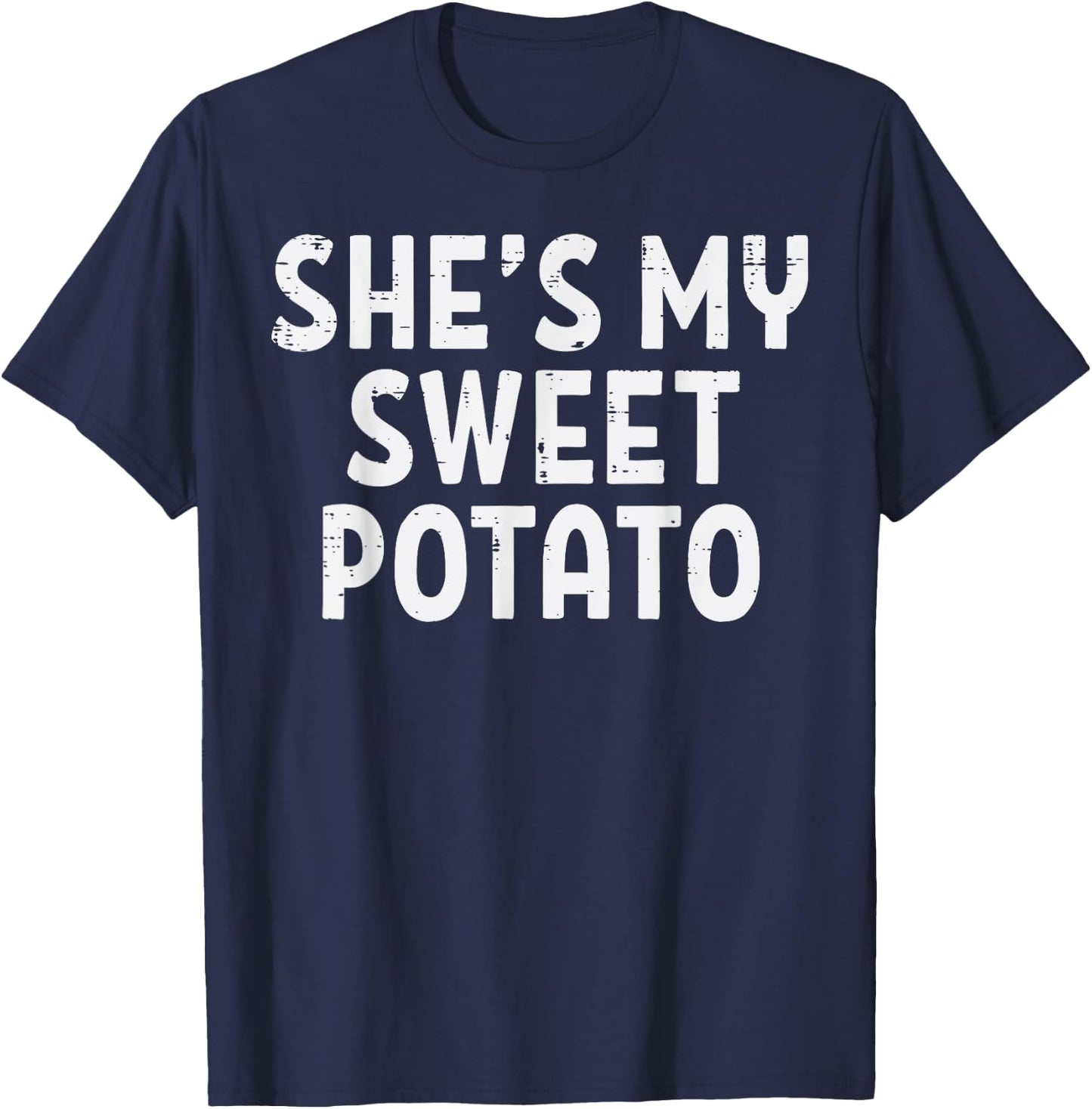 Shes My Sweet Potato Matching Couples Thanksgiving Set T-Shirt - T-Shirt | Navy