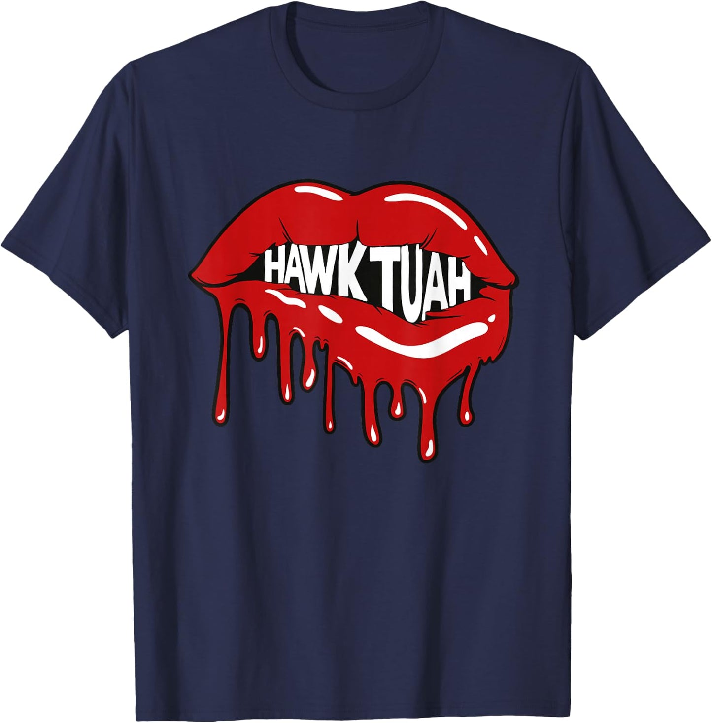 Hawk Tuah Hawk Tush Lips T-Shirt - T-Shirt | Navy