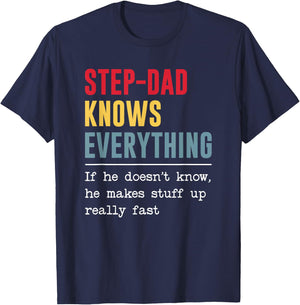 Step-dad Knows Everything Shirt Funny Father's Day T-Shirt - T-Shirt | Navy