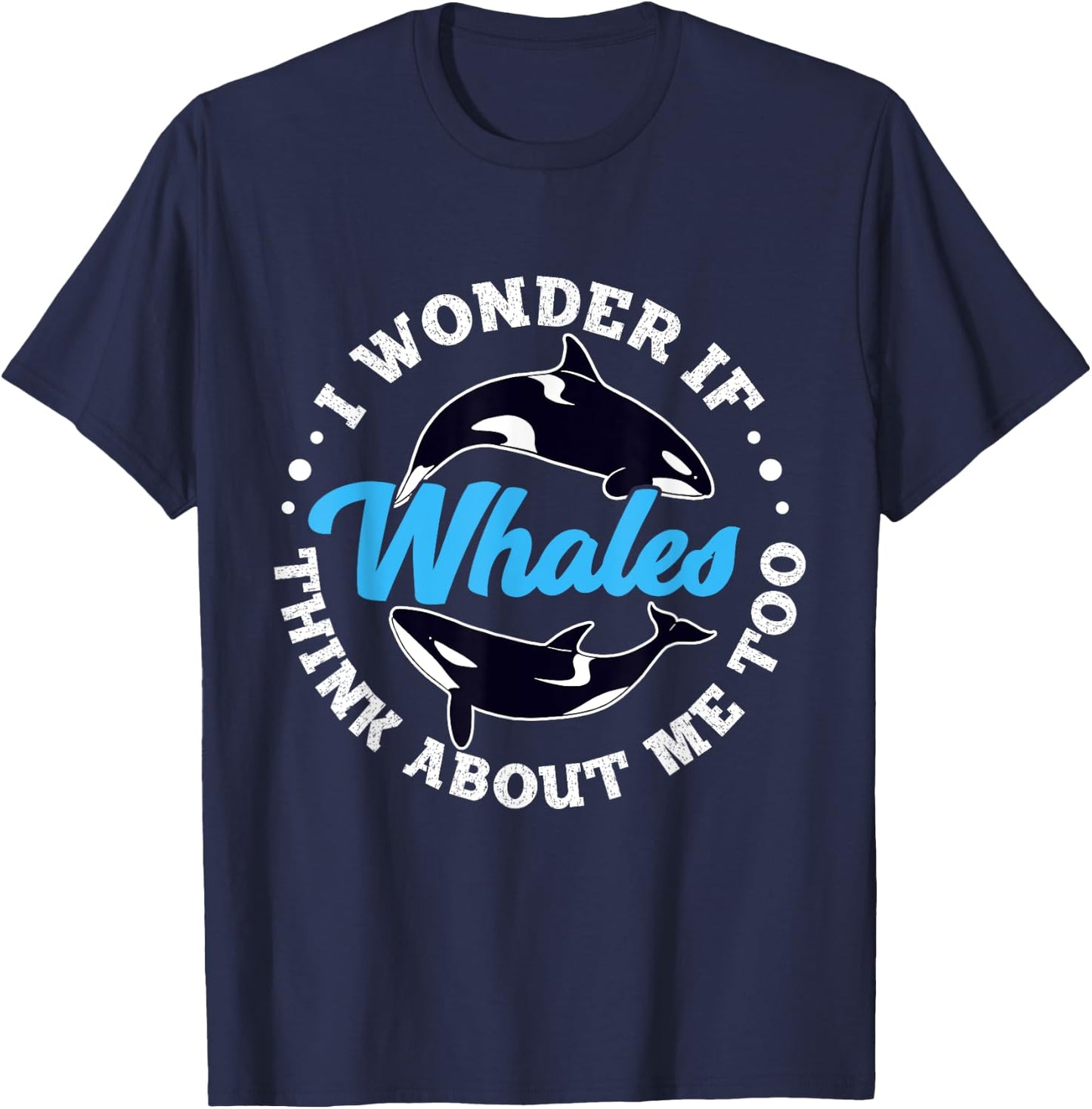 I Wonder If Whales Think About Me Too Orca T-Shirt - T-Shirt | Navy