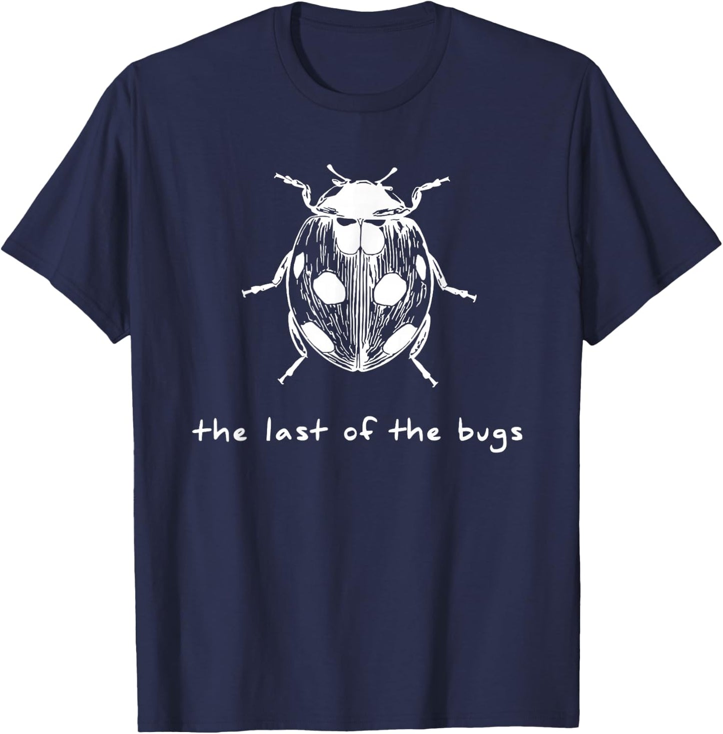 the Last of the Bugs T-Shirt - T-Shirt | Navy