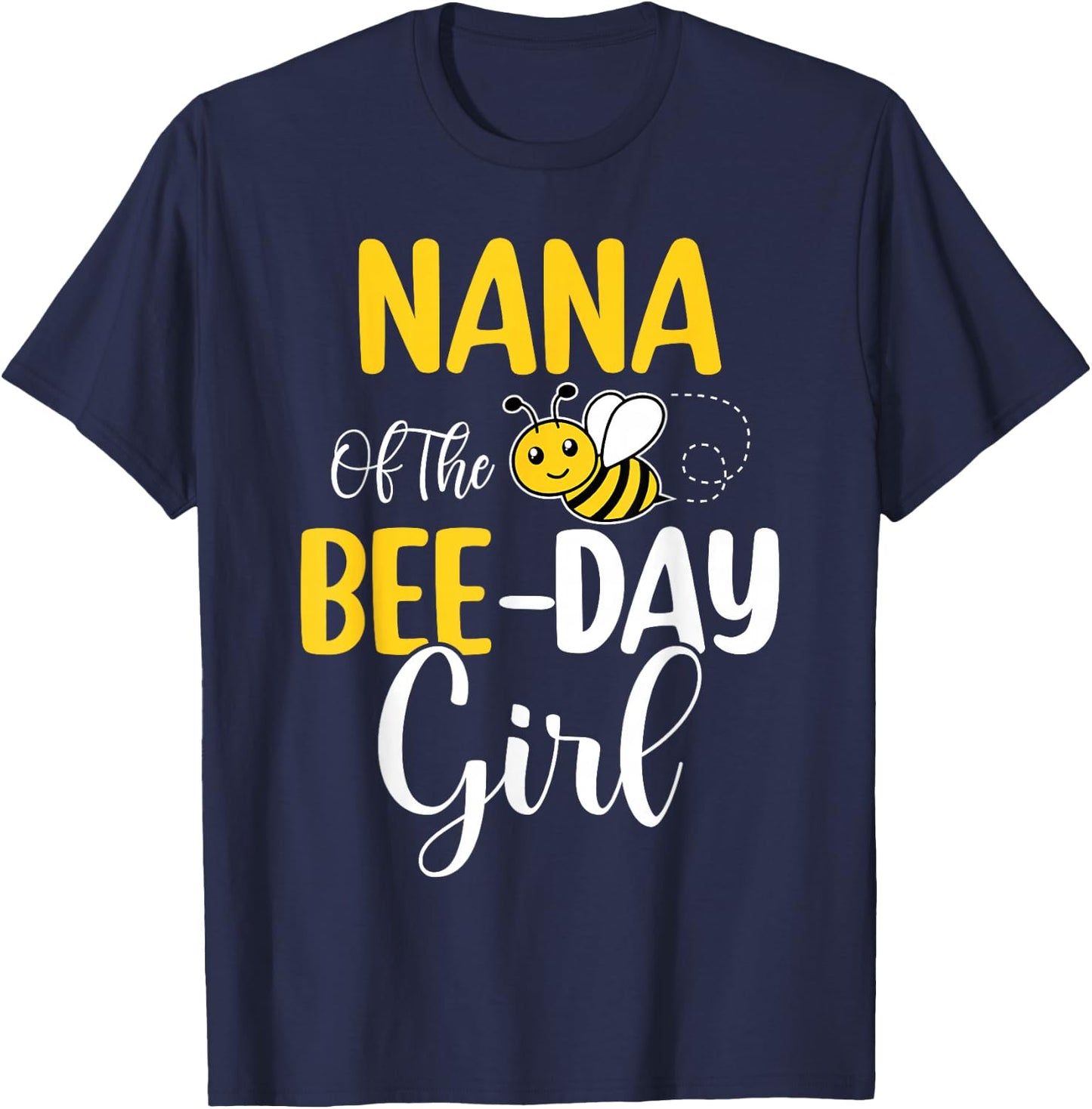 Nana Of The Bee Day Girl Birthday Party Matching T-Shirt - T-Shirt | Navy