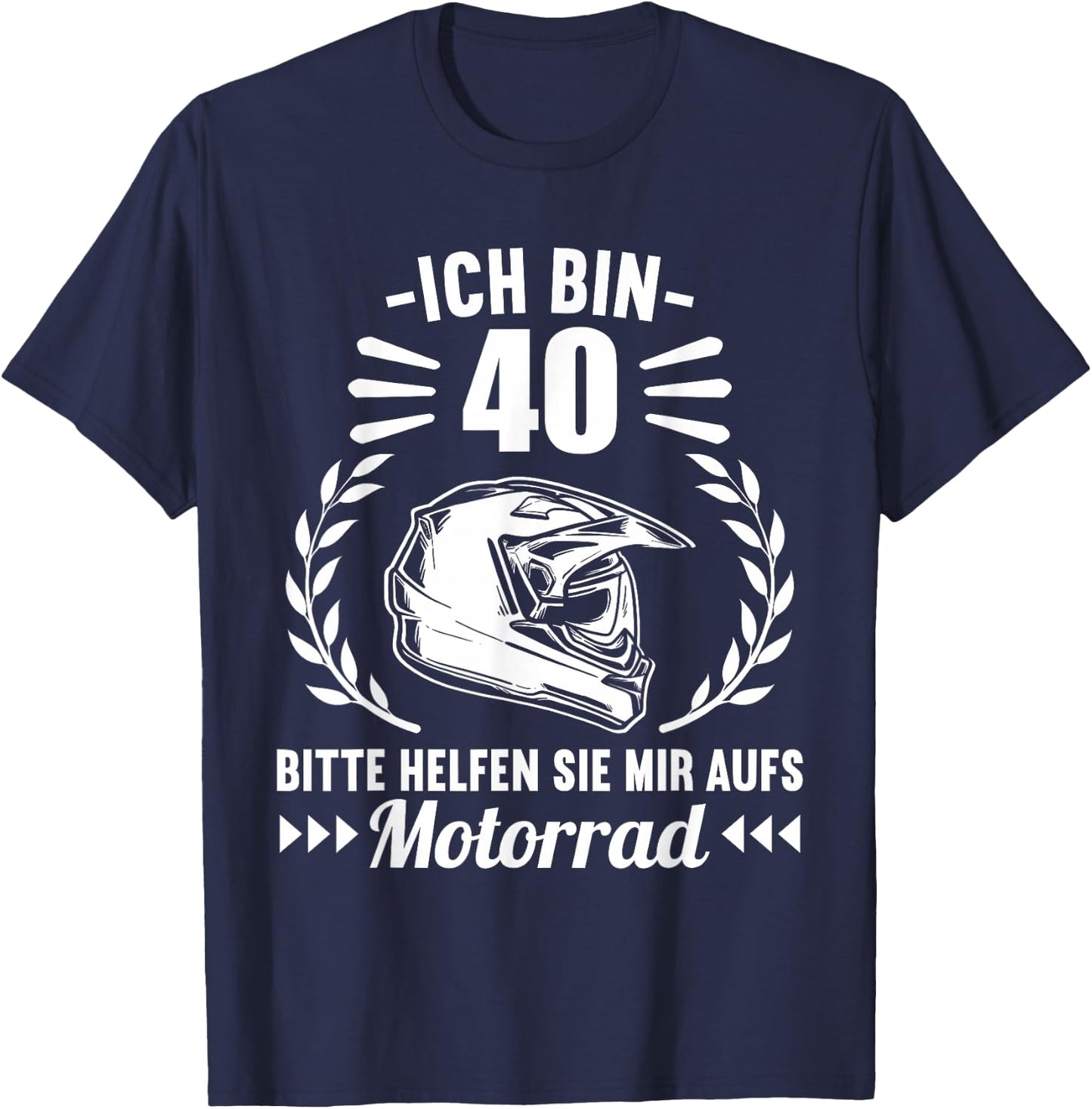 Ich bin 40 bitte helfen Sie mir aufs Motorrad 40 Geburtstag T-Shirt - T-Shirt | Navy