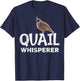 Quail Whisperer Upland Hunting Funny Hunter Men Women Kids T-Shirt - T-Shirt | Navy