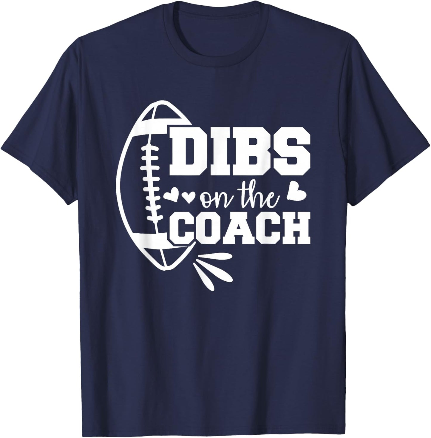 Football Coach Girlfriend Dibs On The Coach T-Shirt - T-Shirt | Navy
