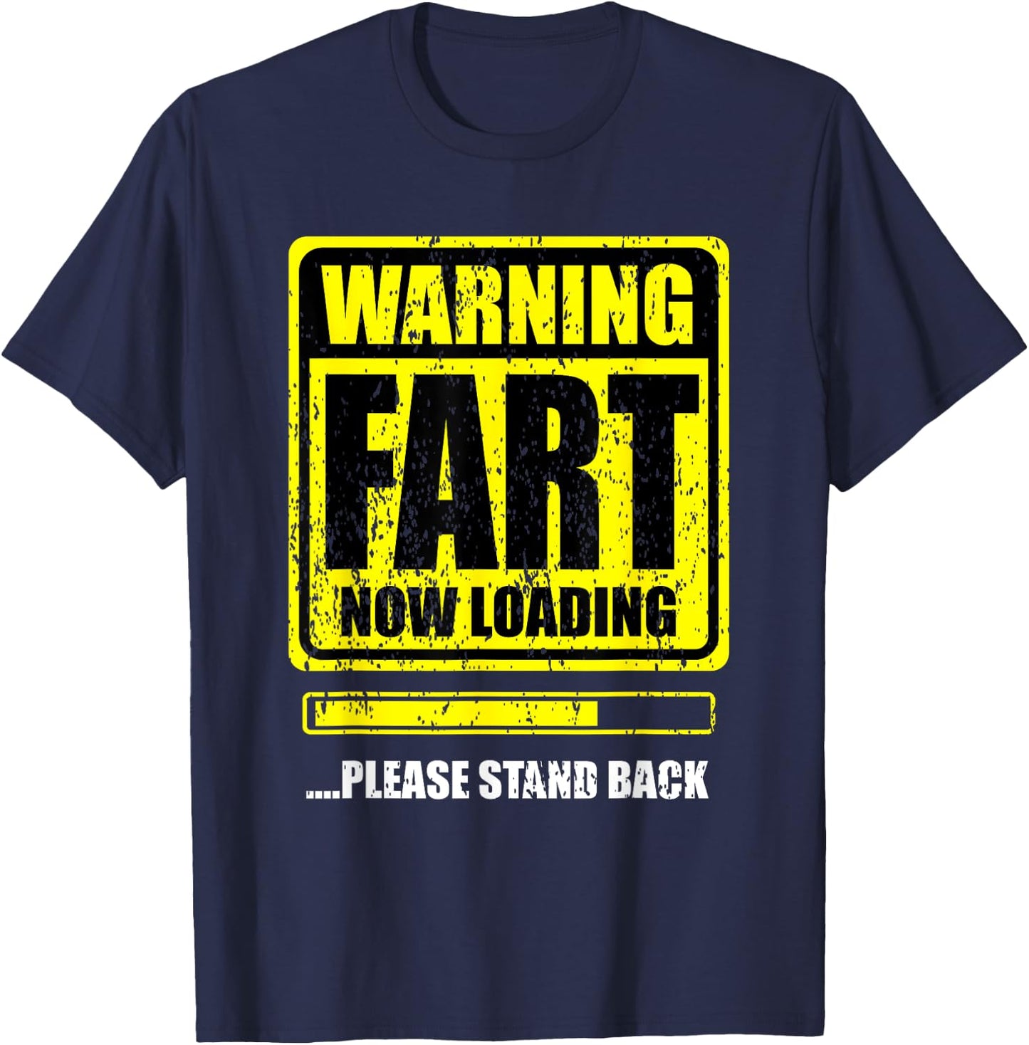 Warning! Fart Now Loading. Please Stand Up T-Shirt - T-Shirt | Navy