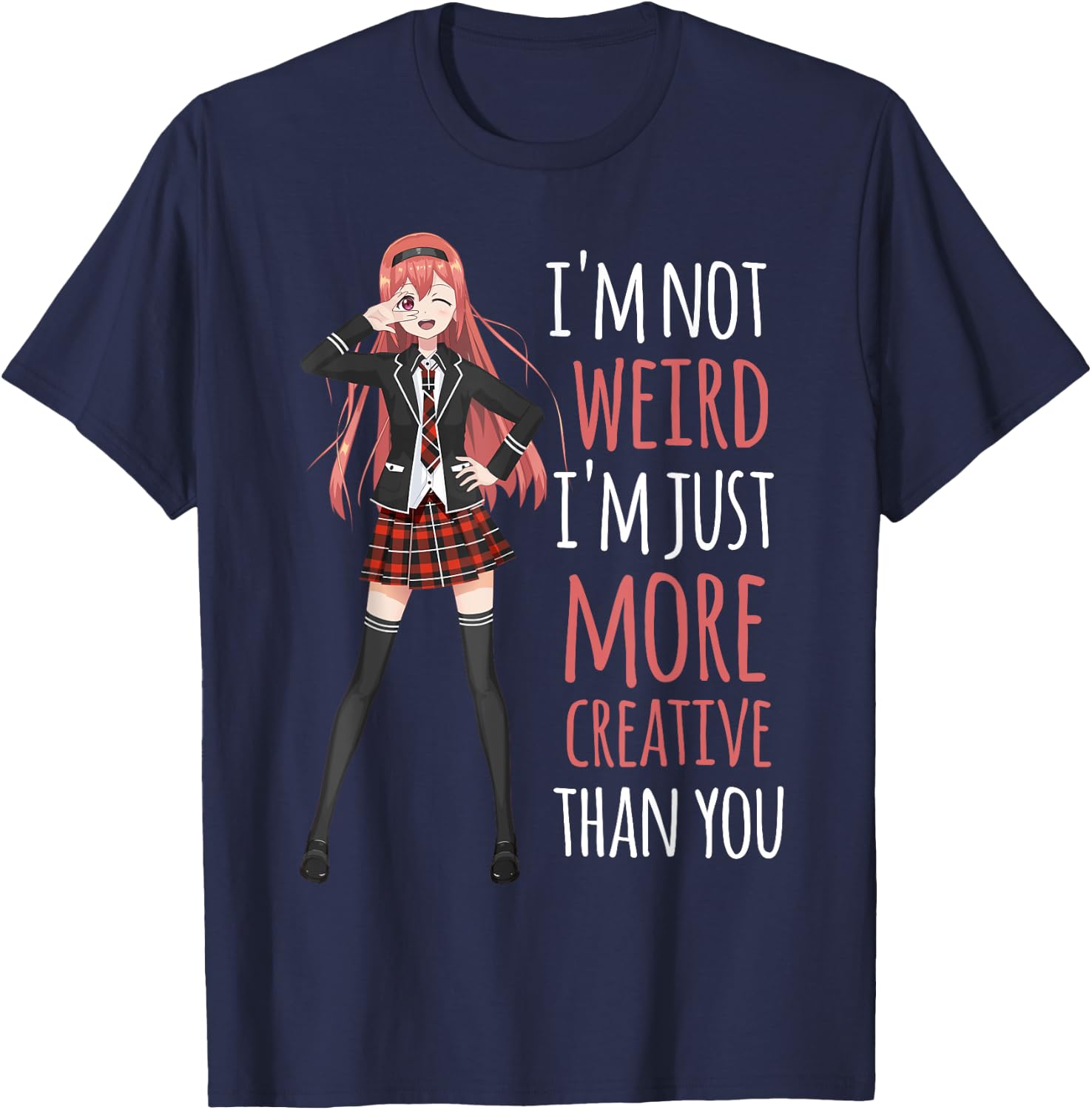 I'm Not Weird I'm Creative Anime Girl Manga Lover Kawaii T-Shirt - T-Shirt | Navy