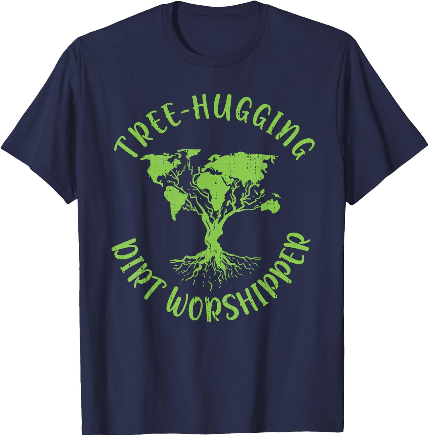 Tree Hugging Dirt Worshipper Cute World Map Tree Earth Day T-Shirt - T-Shirt | Navy