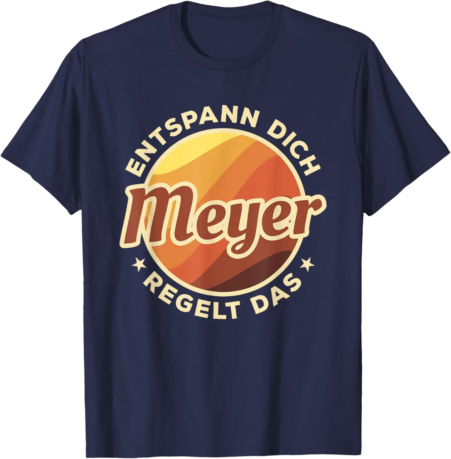 Entspann Dich Meyer Regelt Das T-Shirt - T-Shirt | Navy