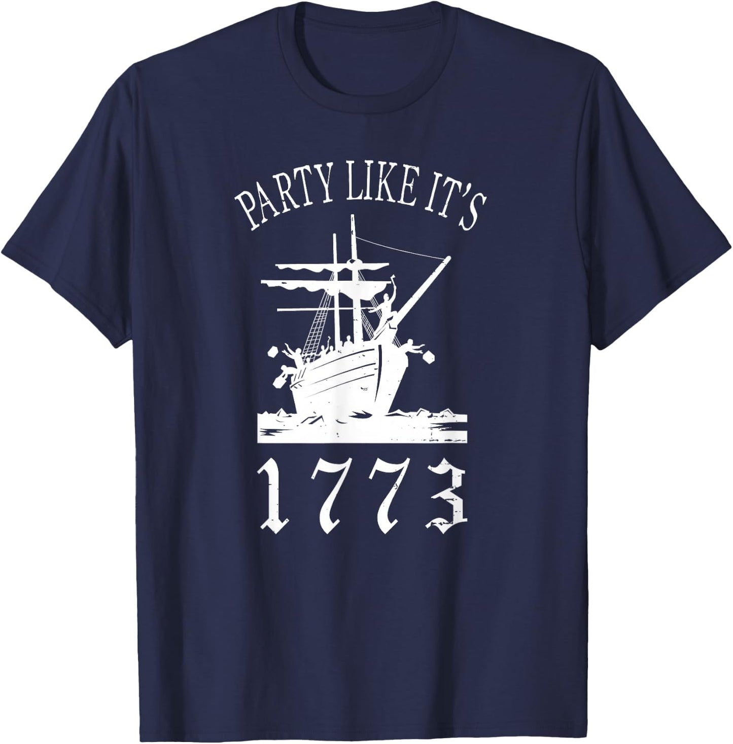 Party Like it's 1773 Boston Tea Funny Political T-Shirt - T-Shirt | Navy