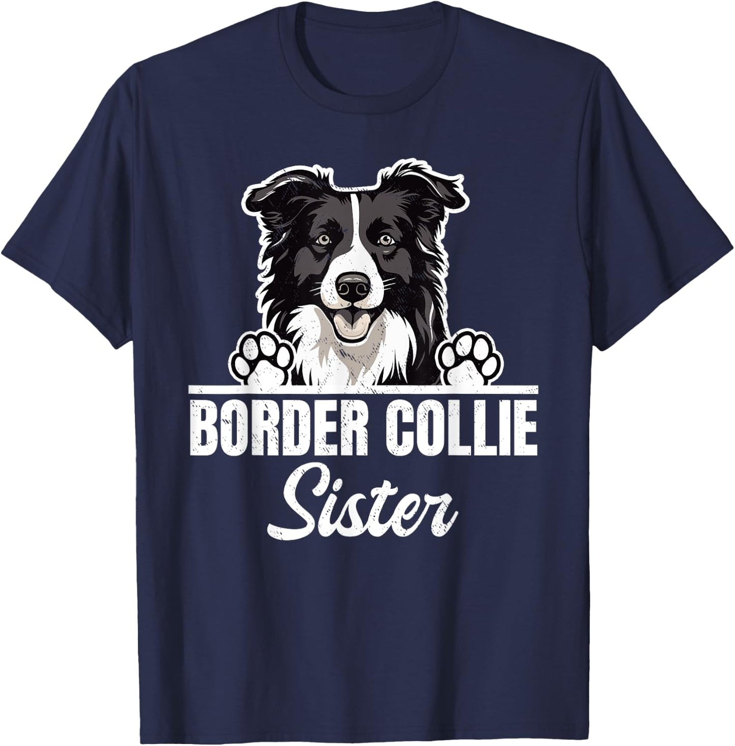 Border Collie Amoureux des chiens Border Collie Sister T-Shirt - T-Shirt | Navy