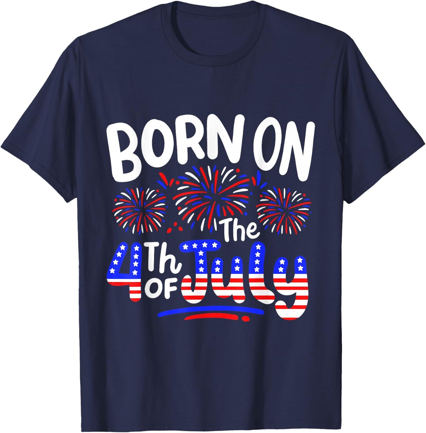 Born On The 4th Of July Birthday Party USA Men Women Kids T-Shirt - T-Shirt | Navy