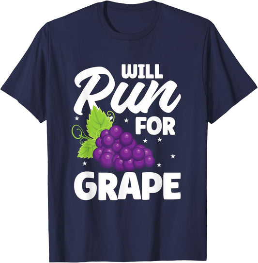 Will Run For Grape - Funny Grape Saying T-Shirt - T-Shirt | Navy