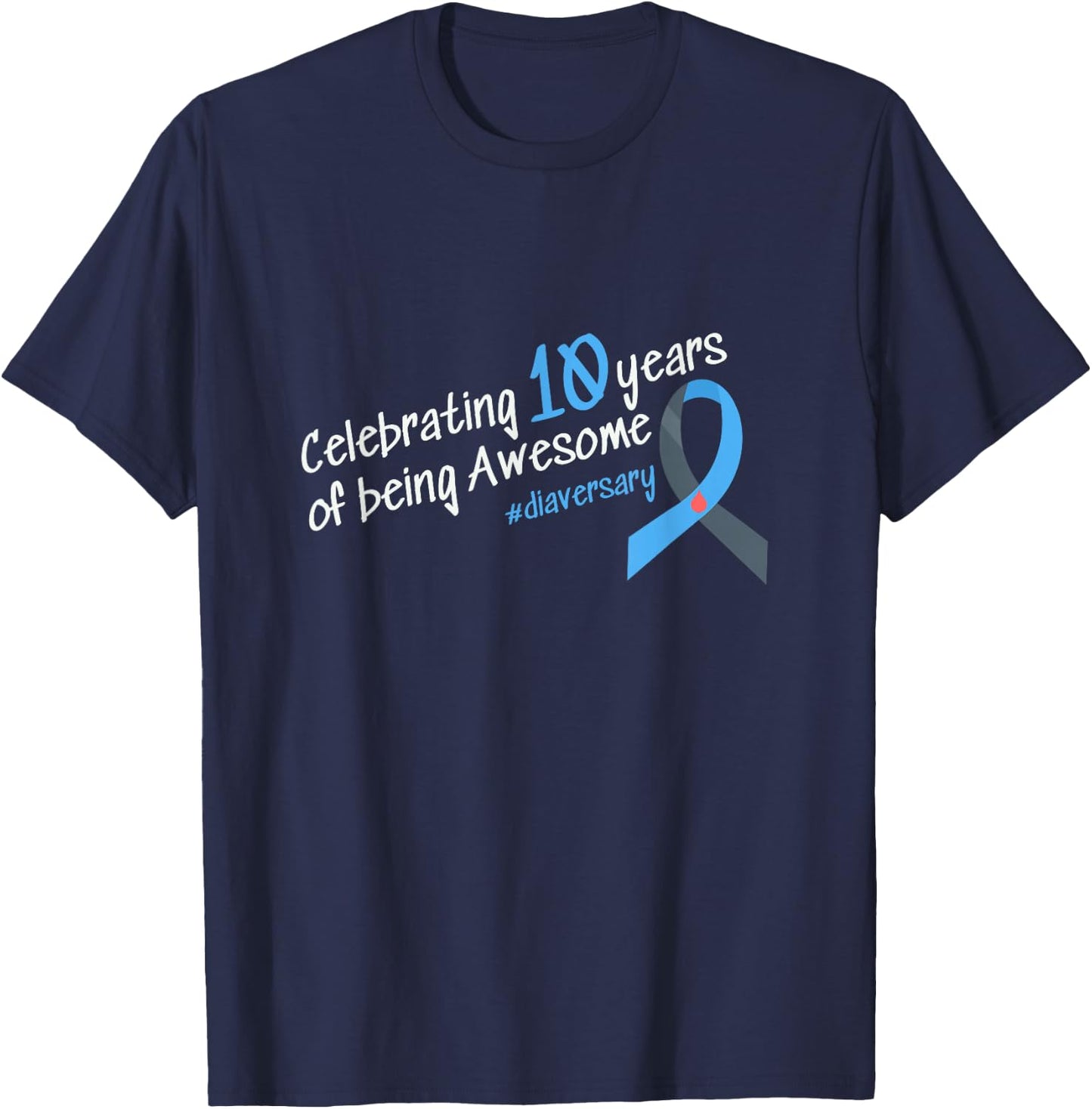 Tenth Diaversary, Celebrating 10 years of being Awesome T-Shirt - T-Shirt | Navy