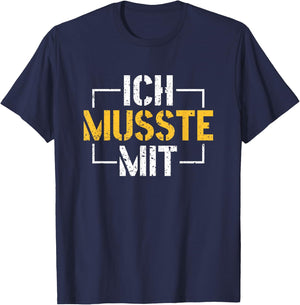 Büro Humor Sarkasmus Ich Musste Mit T-Shirt - T-Shirt | Navy