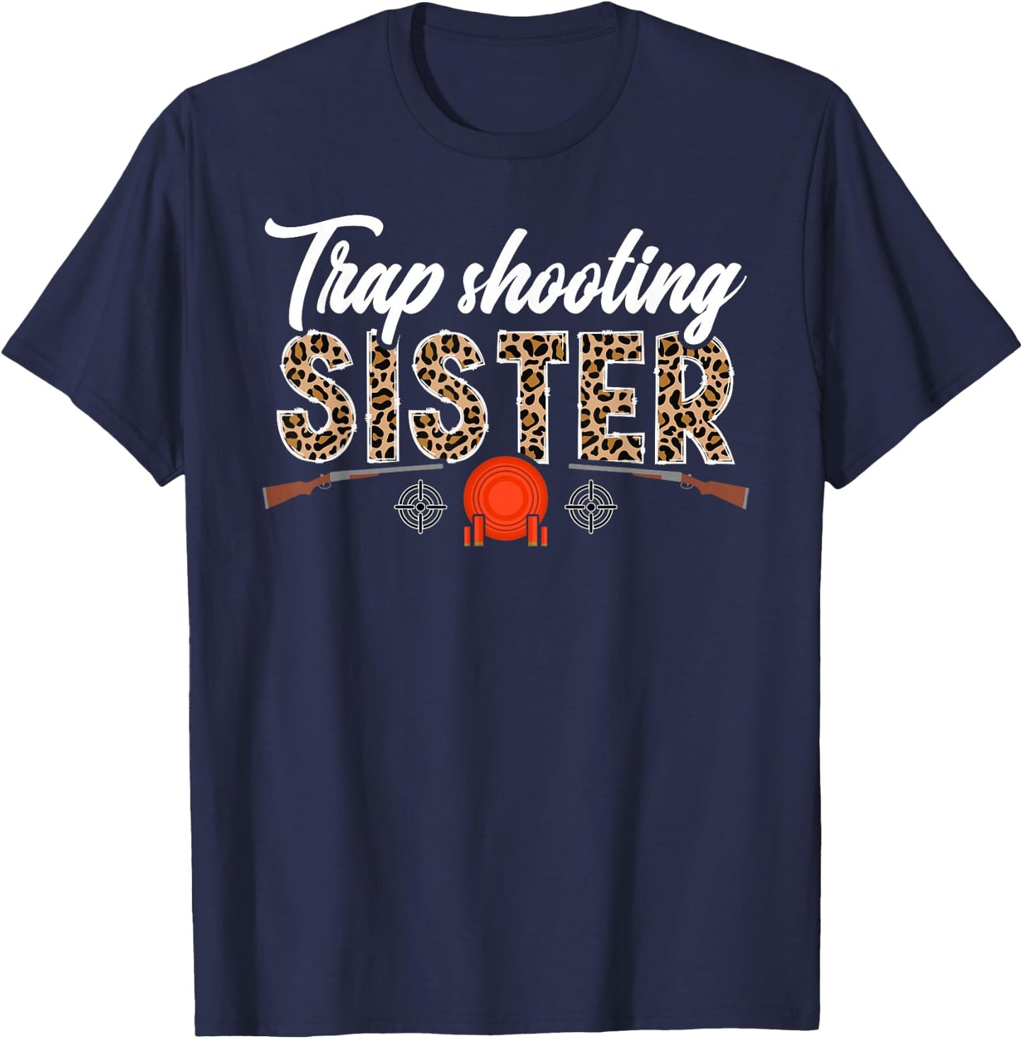 Trap Shooting Sister Leopard Trap Shooting Sis T-Shirt - T-Shirt | Navy