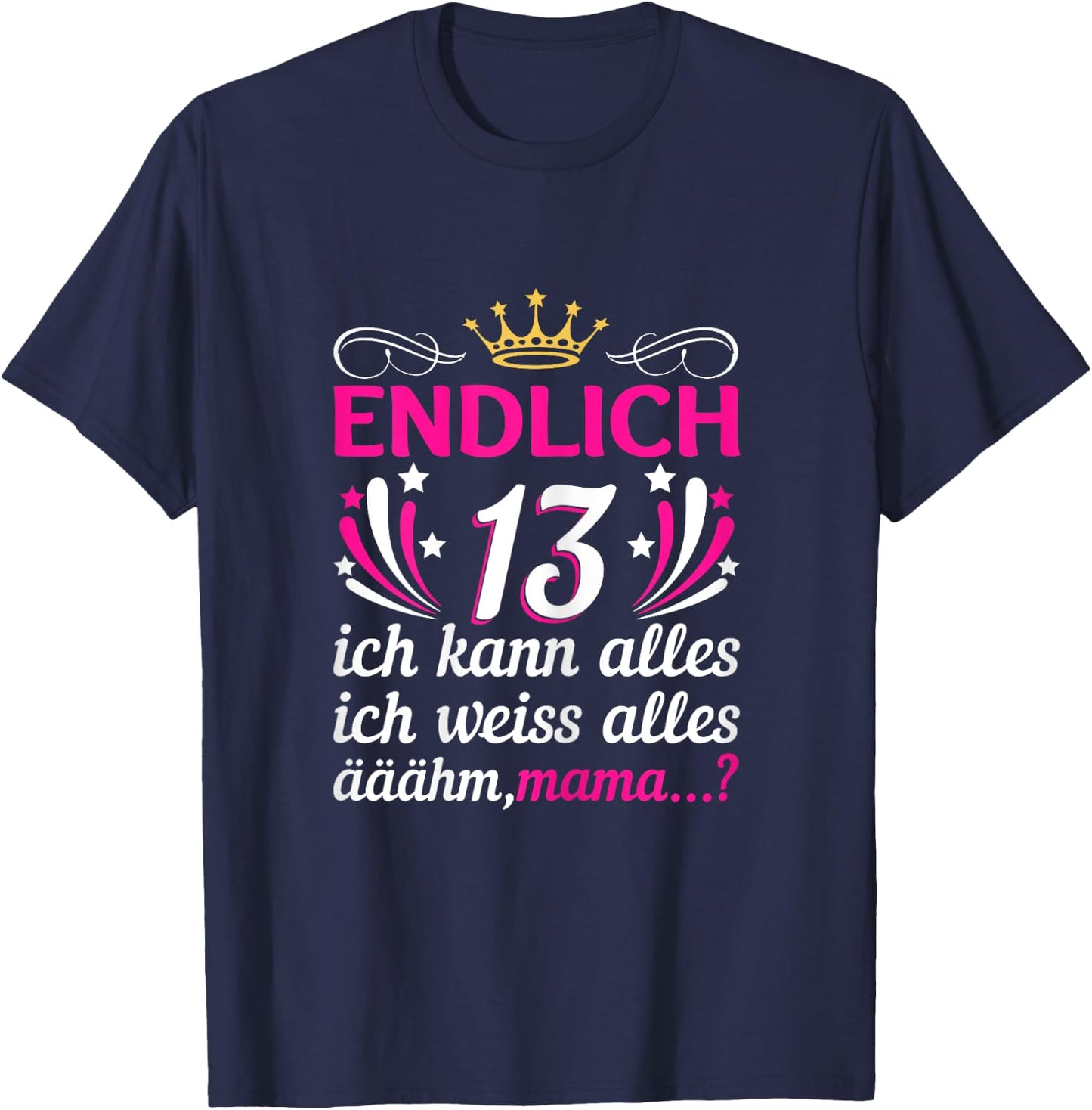 13. Geburtstag Mädchen Endlich 13 Jahre Official Teenager T-Shirt - T-Shirt | Navy