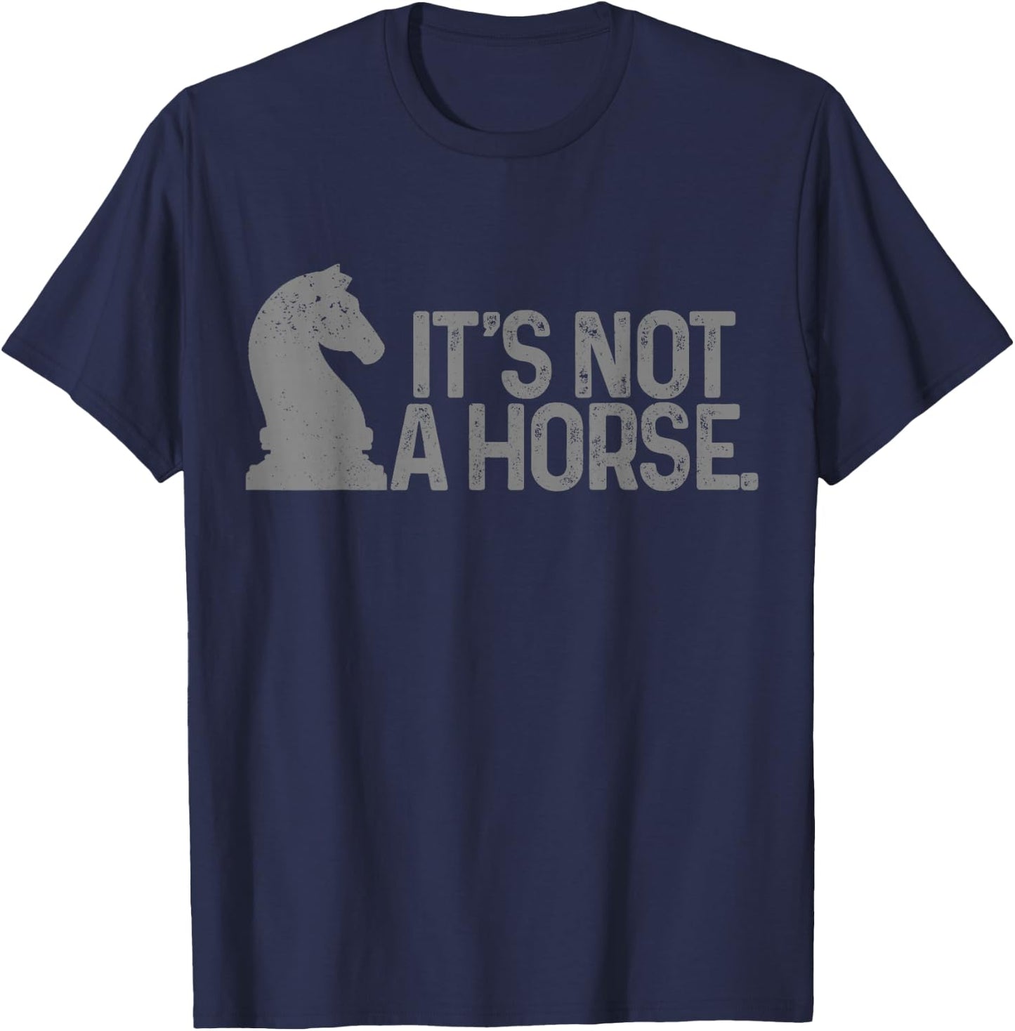 Chess It's Not A Horse Knight Funny Chess player T-Shirt - T-Shirt | Navy