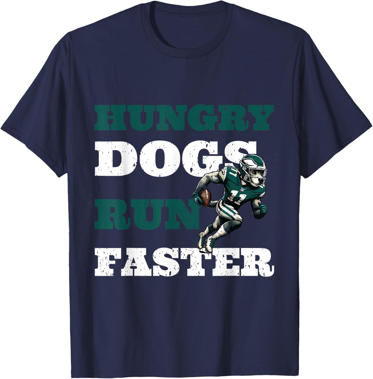 Hungry Dogs Run Faster Motivational Quote T-Shirt - T-Shirt | Navy