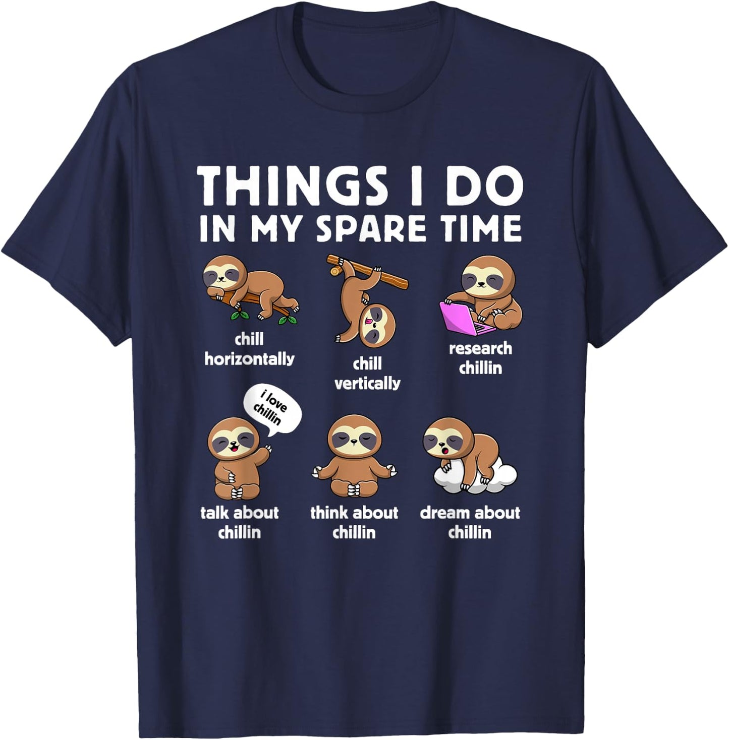 Things I Do In My Spare Time Chilling Sloth Cute Kawaii T-Shirt - T-Shirt | Navy