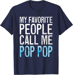 My Favorite People Call Me Pop Pop Shirt Men Fathers Day T-Shirt - T-Shirt | Navy