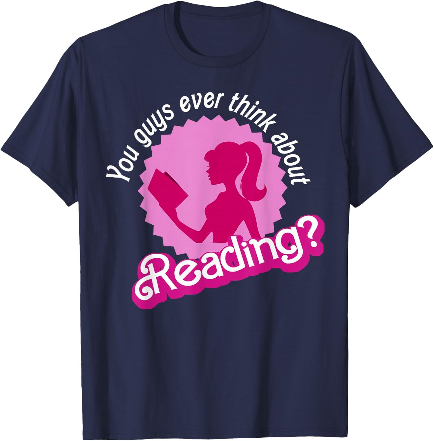 You Guys Ever Think About Reading T-Shirt - T-Shirt | Navy