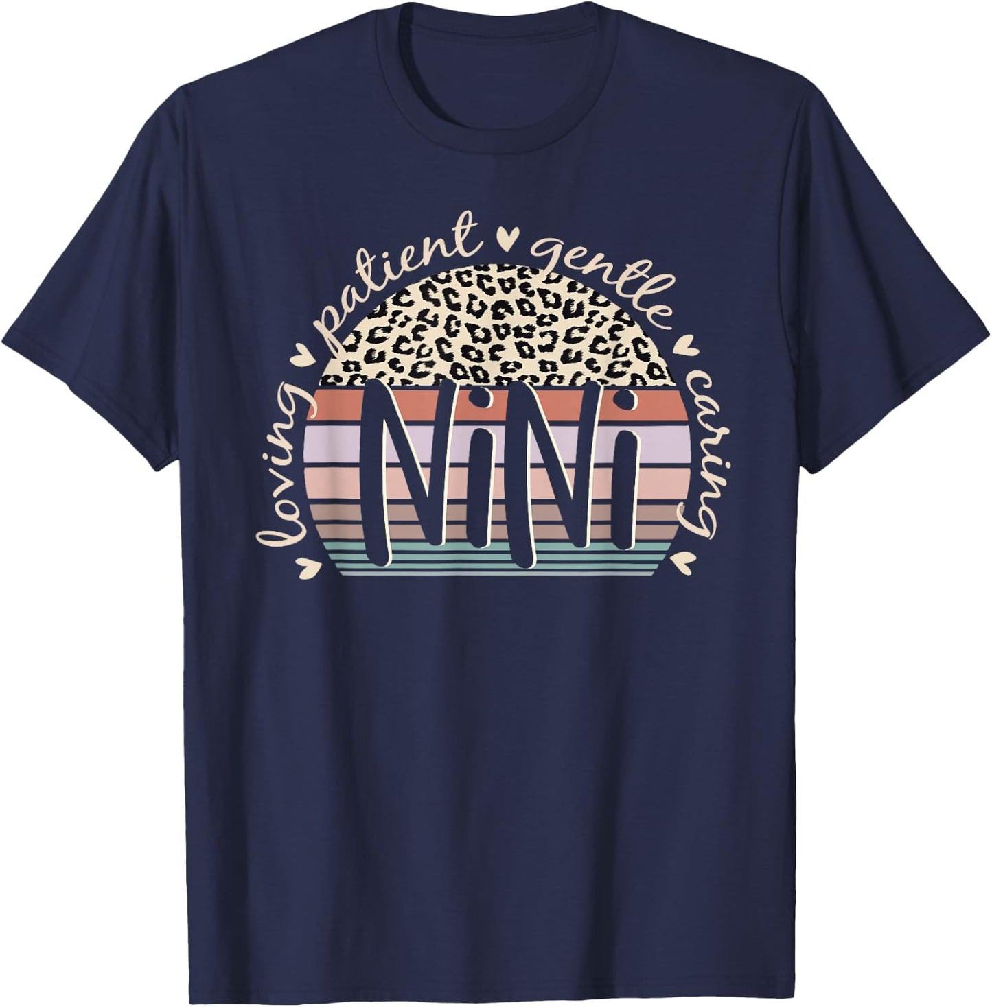 Nini Loving Patient Gentle Caring Nini Mother's Day T-Shirt - T-Shirt | Navy
