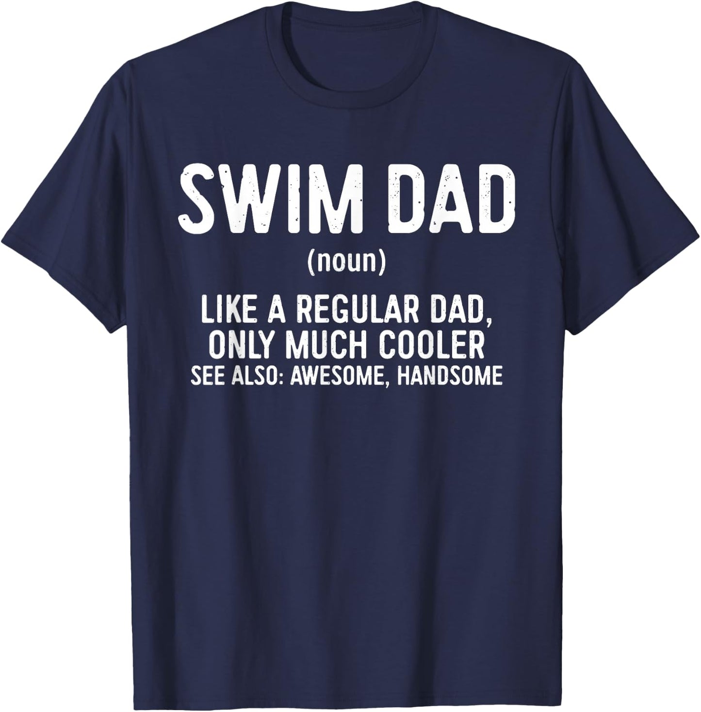 Swim Dad Definition Shirt Men Fathers Day T-Shirt - T-Shirt | Navy