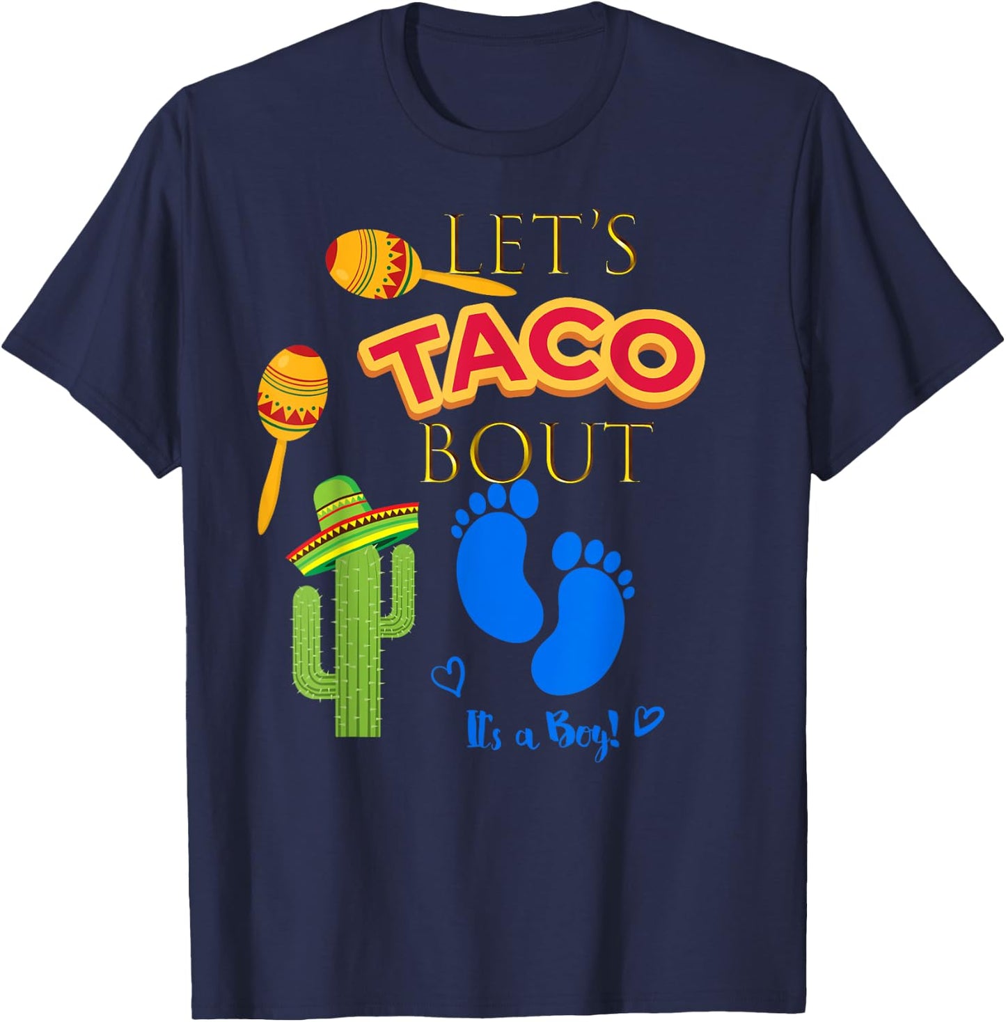 Lets Taco Bout Shirt Mexican Fiesta Baby Boy Shower Party T-Shirt - T-Shirt | Navy