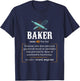 Baker T Shirts Definition I Funny Baking T-Shirt - T-Shirt | Navy