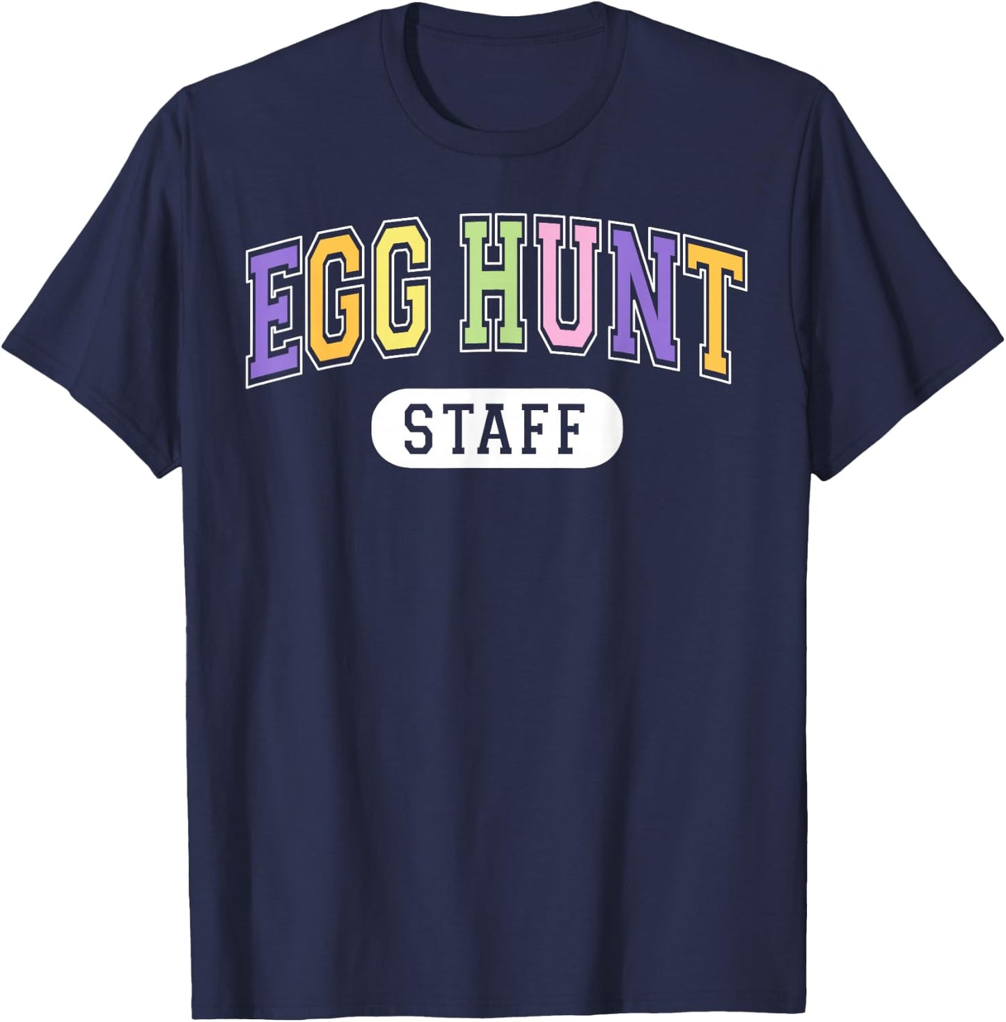 Egg Hunt Staff Funny Varsity Style Parents Easter Event T-Shirt - T-Shirt | Navy