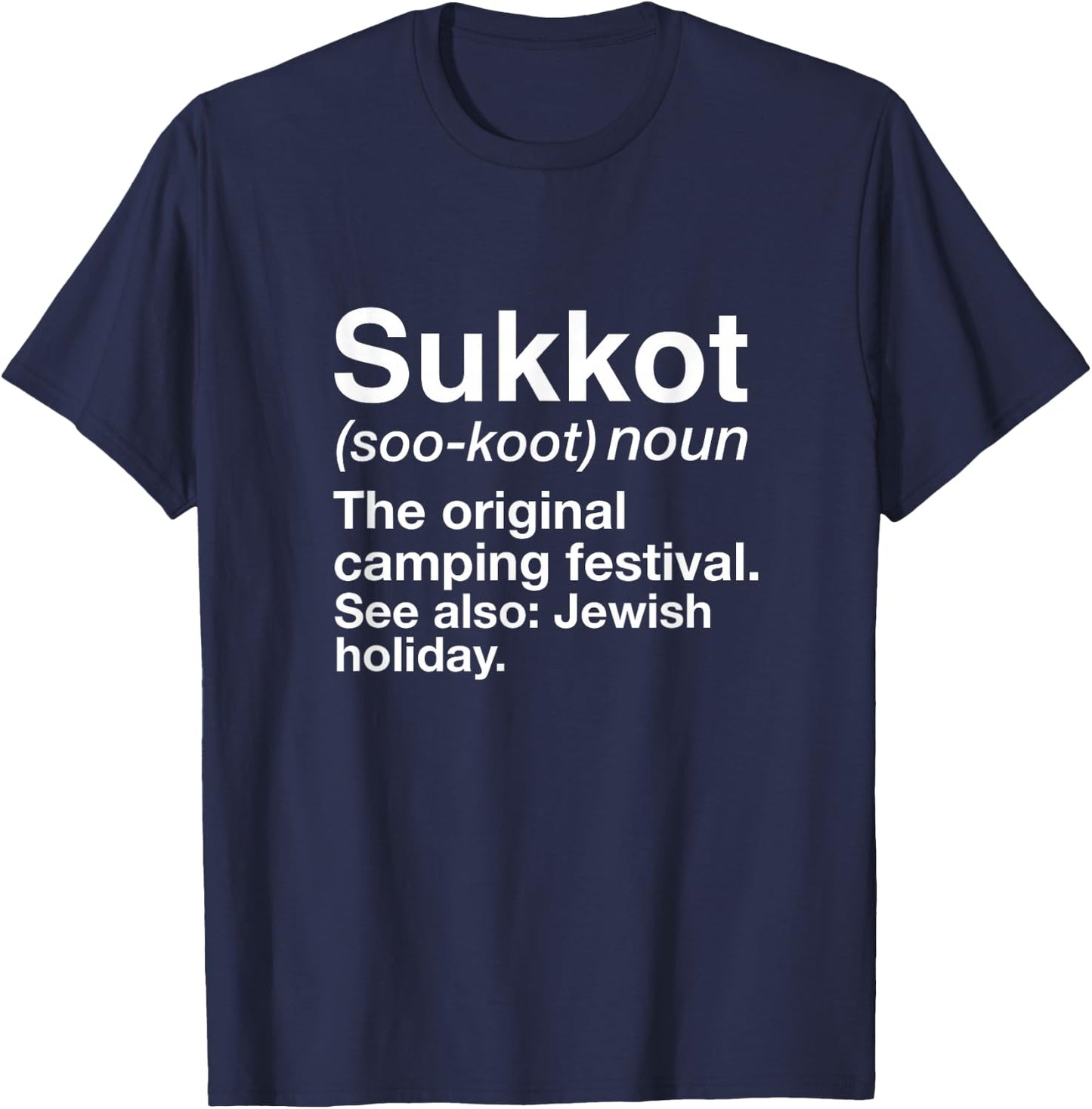 Happy Sukkot Definition The Original Camping Festival Jewish T-Shirt - T-Shirt | Navy