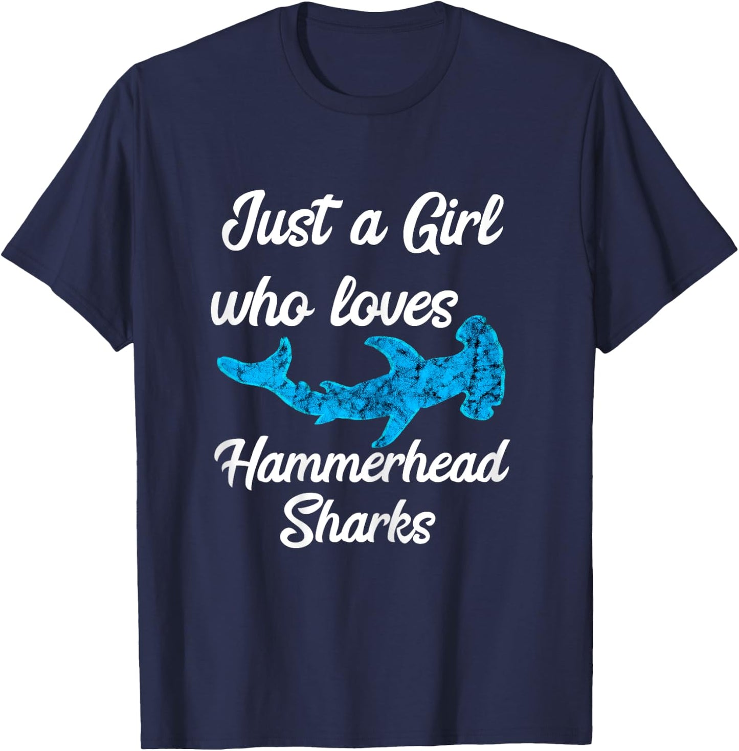 Just A Girl Who Loves Hammerhead Sharks Sea Life Ocean Fish T-Shirt - T-Shirt | Navy