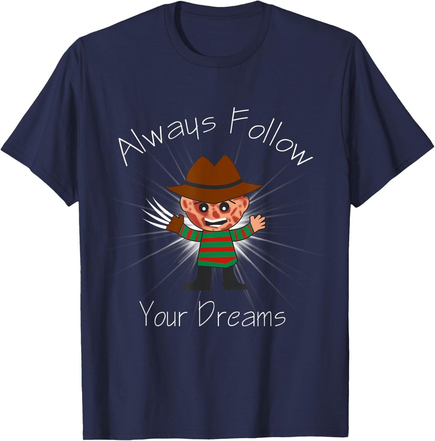 Always Follow Your Dreams - Funny - Cool Design T-Shirt - T-Shirt | Navy
