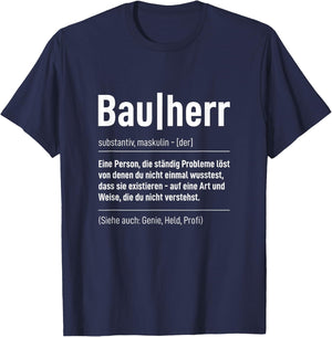 Bauherr Definition Handwerker Bauleiter Baustelle Hausbau T-Shirt - T-Shirt | Navy